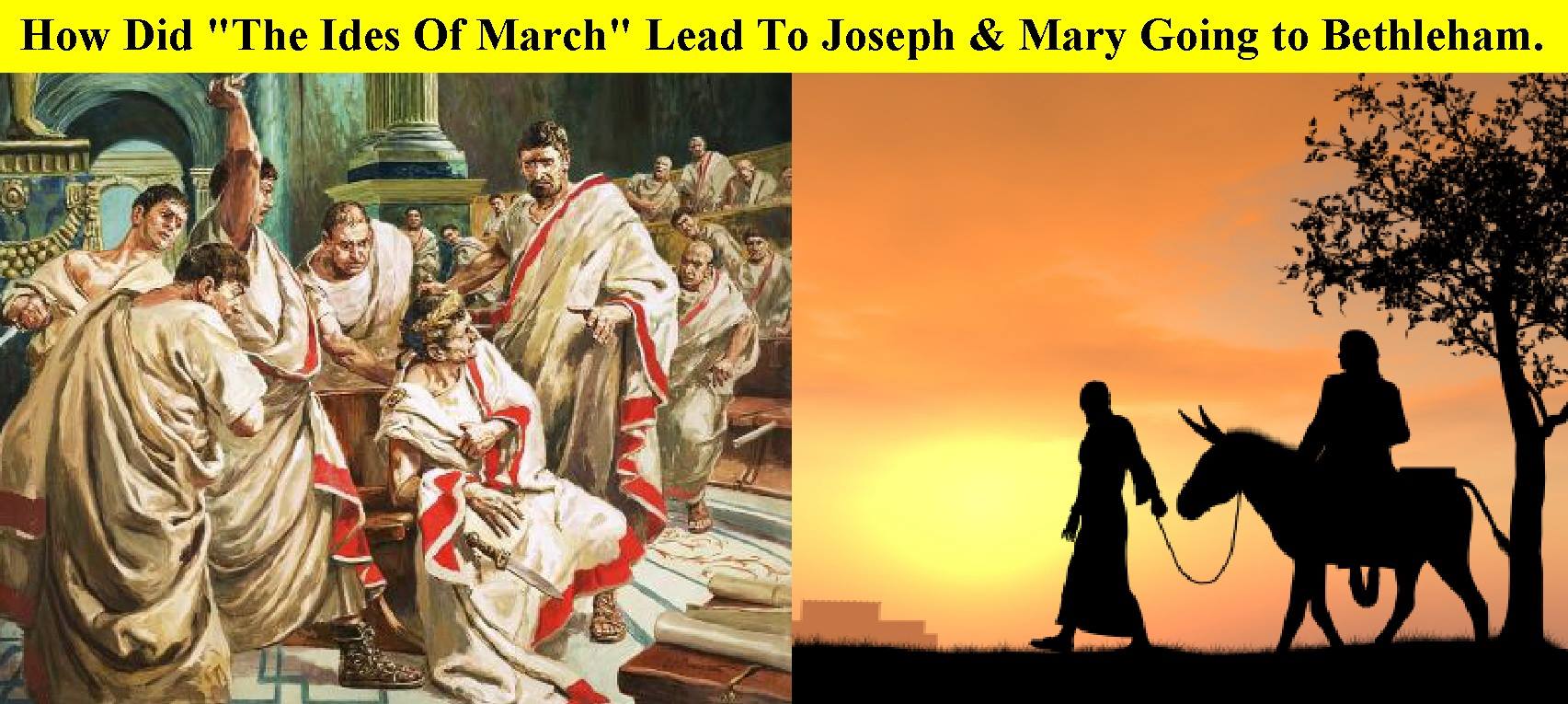 How The Ides Of March Led To Jesus Being Born In Bethlehem