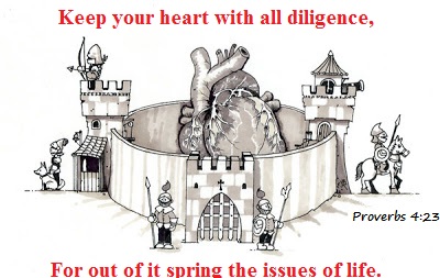 Proverb 4:23 Keep Your heart With All Diligence